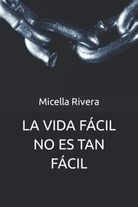 Vida Fácil No Es Tan Fácil