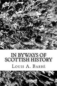 In Byways of Scottish History