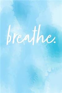 Breathe