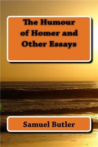 The Humour of Homer and Other Essays