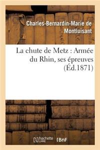 Chute de Metz: Armée Du Rhin, Ses Épreuves
