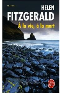a la Vie a la Mort