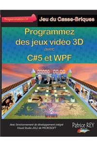 Programmez des jeux video 3D avec C#5 et WPF