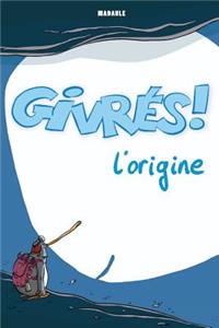 Les Givres - L'origine