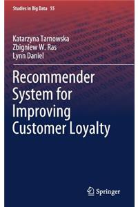 Recommender System for Improving Customer Loyalty