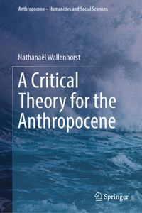 Critical Theory for the Anthropocene