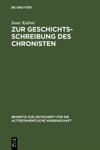 Zur Geschichtsschreibung Des Chronisten