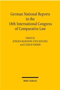 German National Reports to the 18th International Congress of Comparative Law