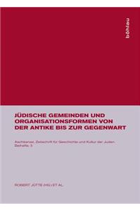 JÃ¼dische Gemeinden Und Organisationsformen Von Der Antike Bis Zur Gegenwart