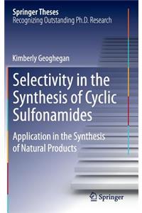 Selectivity in the Synthesis of Cyclic Sulfonamides