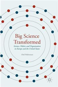 Big Science Transformed