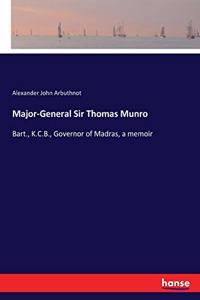 Major-General Sir Thomas Munro