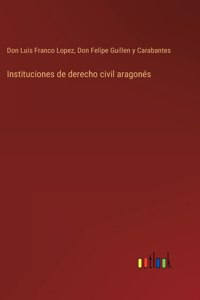 Instituciones de derecho civil aragones