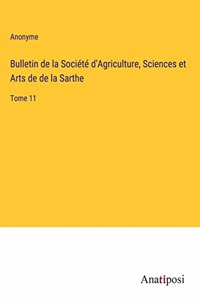 Bulletin de la Société d'Agriculture, Sciences et Arts de de la Sarthe