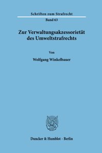 Zur Verwaltungsakzessorietat Des Umweltstrafrechts