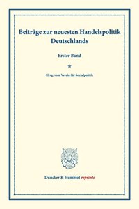 Beitrage Zur Neuesten Handelspolitik Deutschlands