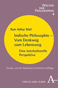 Indische Philosophie - Vom Denkweg Zum Lebensweg