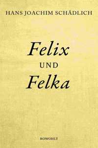 Felix und Felka