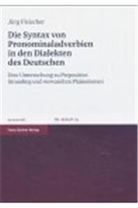 Die Syntax Von Pronominaladverbien in Den Dialekten Des Deutschen