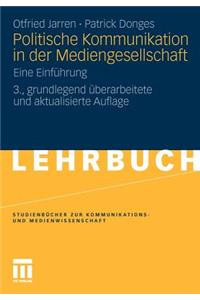 Politische Kommunikation in Der Mediengesellschaft
