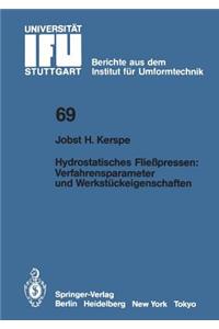 Hydrostatisches Fließpressen: Verfahrensparameter Und Werkstückeigenschaften