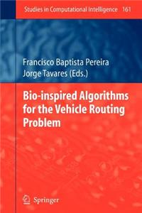 Bio-Inspired Algorithms for the Vehicle Routing Problem