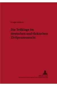 Die Teilklage Im Deutschen Und Tuerkischen Zivilprozessrecht