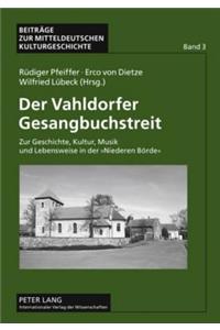 Der Vahldorfer Gesangbuchstreit: Zur Geschichte, Kultur, Musik Und Lebensweise in Der «Niederen Boerde»