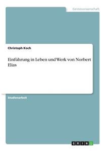 Einführung in Leben und Werk von Norbert Elias
