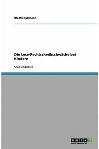 Die Lese-Rechtschreibschwache Bei Kindern