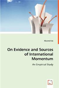 On Evidence and Sources of International Momentum