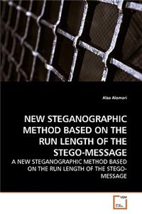New Steganographic Method Based on the Run Length of the Stego-Message