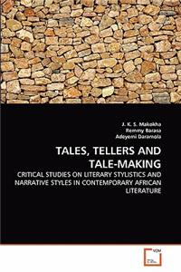 Tales, Tellers and Tale-Making