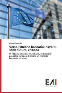 Verso l'Unione bancaria