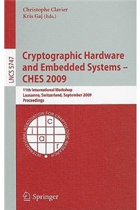 Cryptographic Hardware and Embedded Systems - Ches 2009: 11th International Workshop Lausanne, Switzerland, September 6-9, 2009 Proceedings