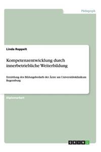 Kompetenzentwicklung durch innerbetriebliche Weiterbildung