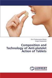 Composition and Technology of Anti-platelet Action of Tablets