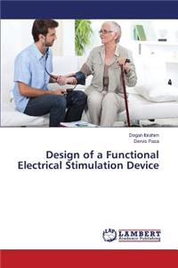 Design of a Functional Electrical Stimulation Device