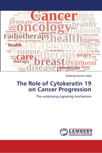 Role of Cytokeratin 19 on Cancer Progression