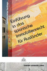 Einführung in das spanische Immobilienrecht für Ausländer
