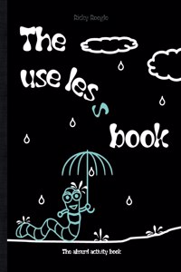 The useless book - The absurd activity book