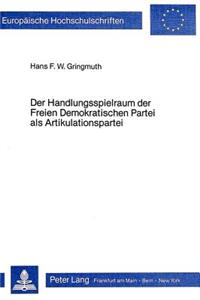 Der Handlungsspielraum Der Freien Demokratischen Partei ALS Artikulationspartei