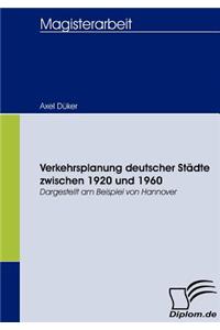 Verkehrsplanung deutscher Städte zwischen 1920 und 1960