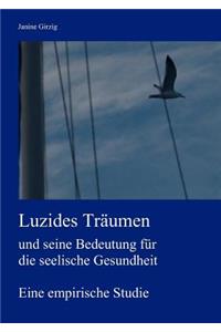 Luzides Träumen und seine Bedeutung für die seelische Gesundheit