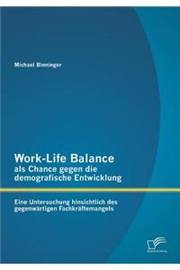 Work-Life Balance als Chance gegen die demografische Entwicklung
