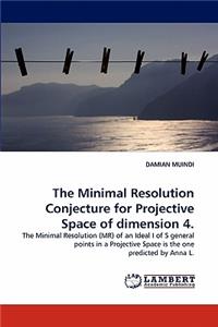 Minimal Resolution Conjecture for Projective Space of dimension 4.