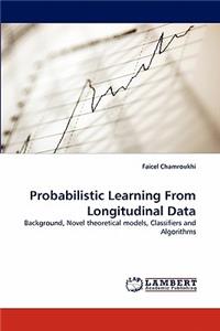 Probabilistic Learning from Longitudinal Data