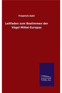 Leitfaden zum Bestimmen der Vögel Mittel-Europas