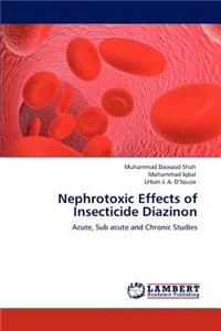 Nephrotoxic Effects of Insecticide Diazinon