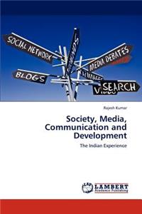 Society, Media, Communication and Development